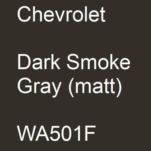 Chevrolet, Dark Smoke Gray (matt), WA501F.